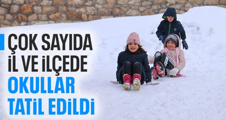 26 Şubat Çarşamba günü bazı il ve ilçelerde kar nedeniyle okullar tatil edildi